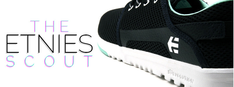 You are currently viewing The Etnies Scout: The Shoe That Does it All