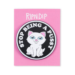 Rip N Dip Stop Being a Pussy Pin Assorted